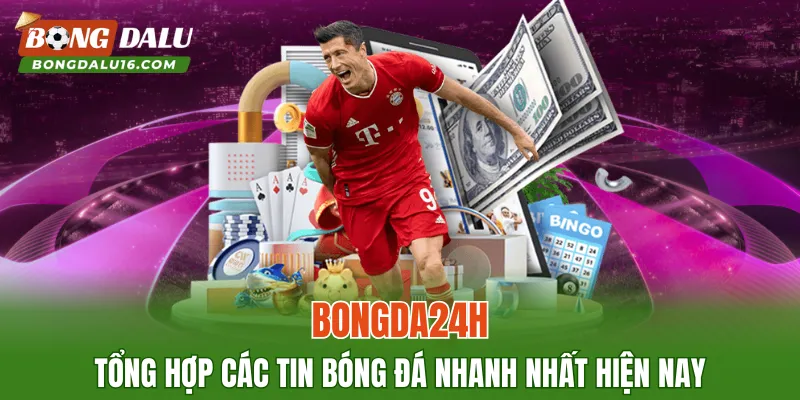 BONGDA24H – Tổng Hợp Các Tin Bóng Đá Nhanh Nhất Hiện Nay