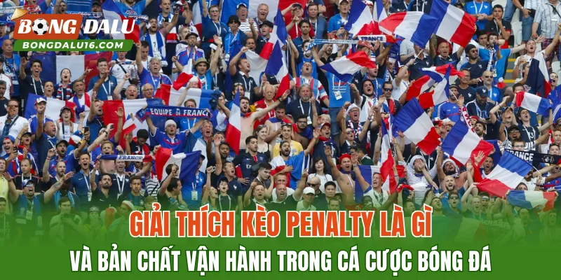Giải thích kèo penalty là gì và bản chất vận hành trong cá cược bóng đá