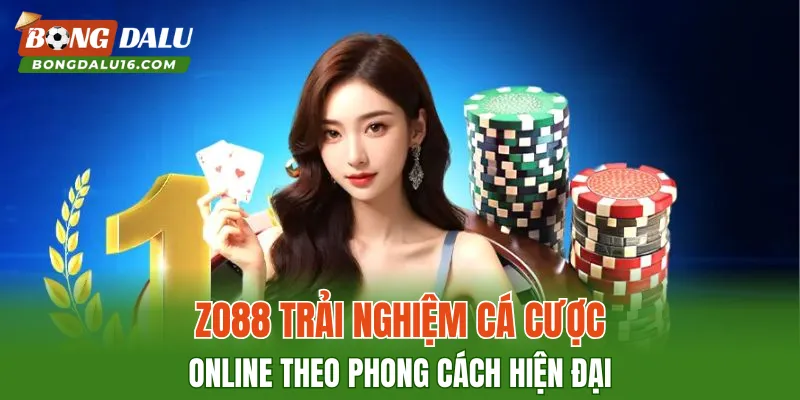 ZO88 – Trải Nghiệm Cá Cược Online Theo Phong Cách Hiện Đại